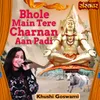 About Bhole Main Tere Charnan Aan Padi Song